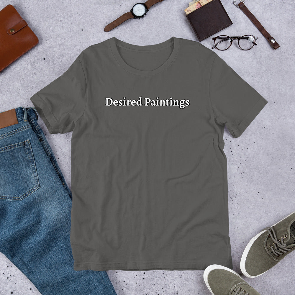 Desired Paintings Pt. 2 Unisex T-Shirt