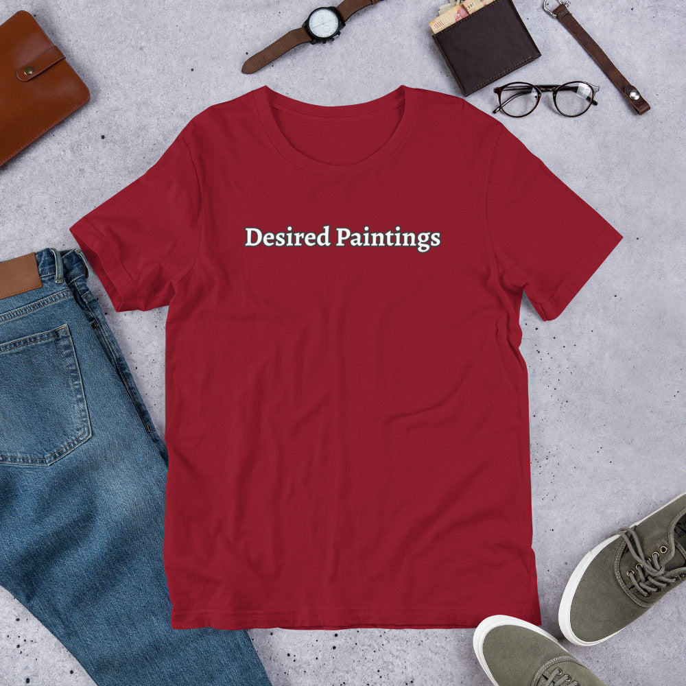 Desired Paintings Pt. 2 Unisex T-Shirt