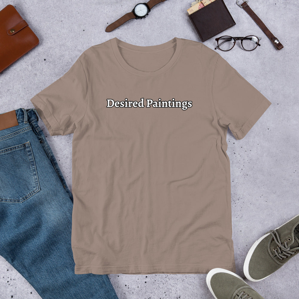 Desired Paintings Pt. 2 Unisex T-Shirt