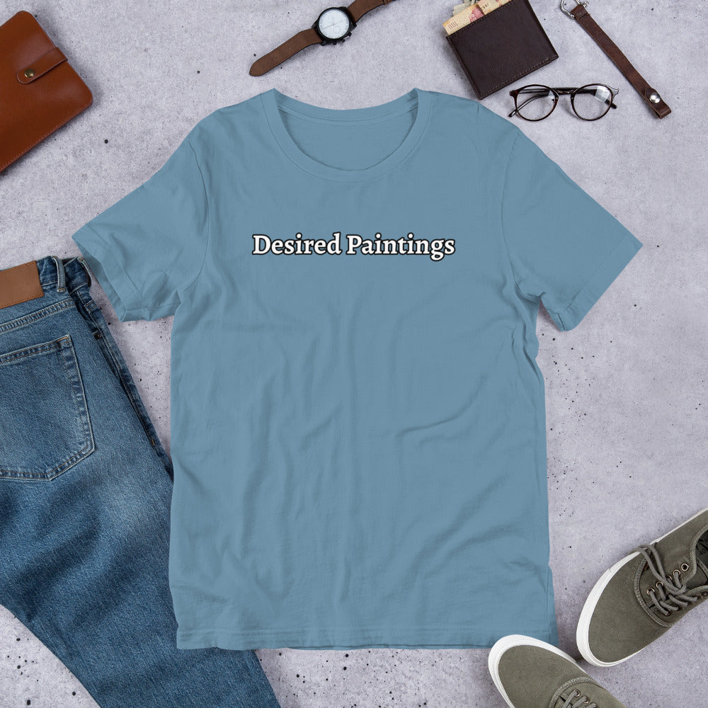 Desired Paintings Pt. 2 Unisex T-Shirt